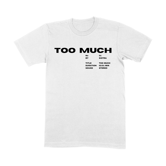 'Too Much' Tee